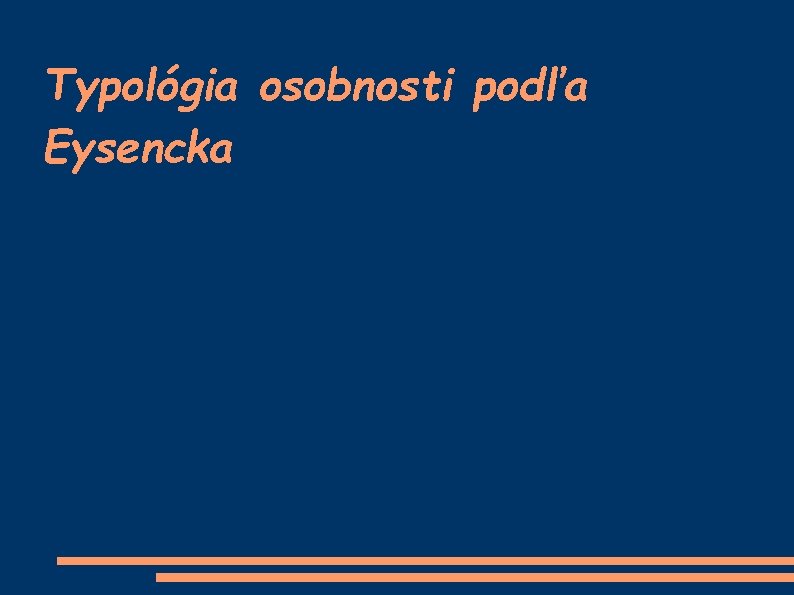 Typológia osobnosti podľa Eysencka 