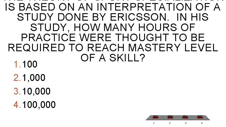 THE THEORY OF SPORT SPECIALIZATION IS BASED ON AN INTERPRETATION OF A STUDY DONE THE THEORY OF SPORT SPECIALIZATION IS BASED ON AN INTERPRETATION OF A STUDY DONE