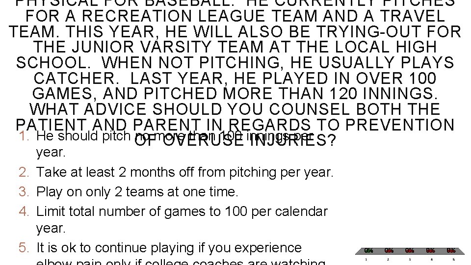PHYSICAL FOR BASEBALL. HE CURRENTLY PITCHES FOR A RECREATION LEAGUE TEAM AND A TRAVEL PHYSICAL FOR BASEBALL. HE CURRENTLY PITCHES FOR A RECREATION LEAGUE TEAM AND A TRAVEL
