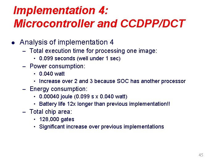 Implementation 4: Microcontroller and CCDPP/DCT l Analysis of implementation 4 – Total execution time