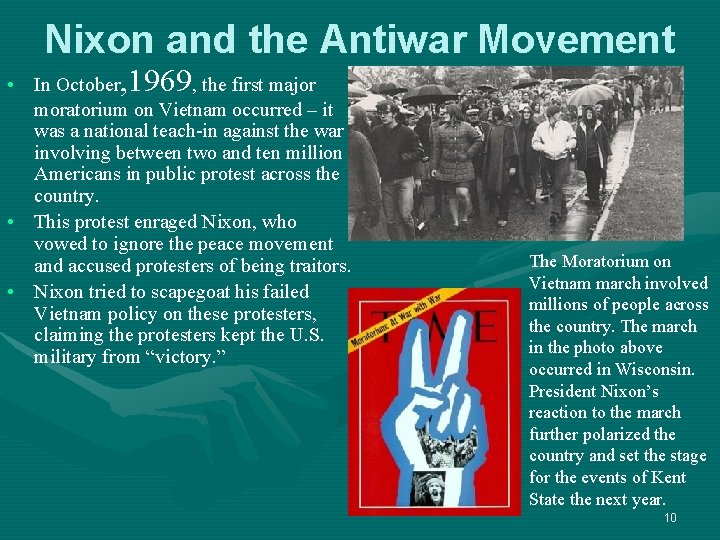 Nixon and the Antiwar Movement • In October, 1969, the first major moratorium on