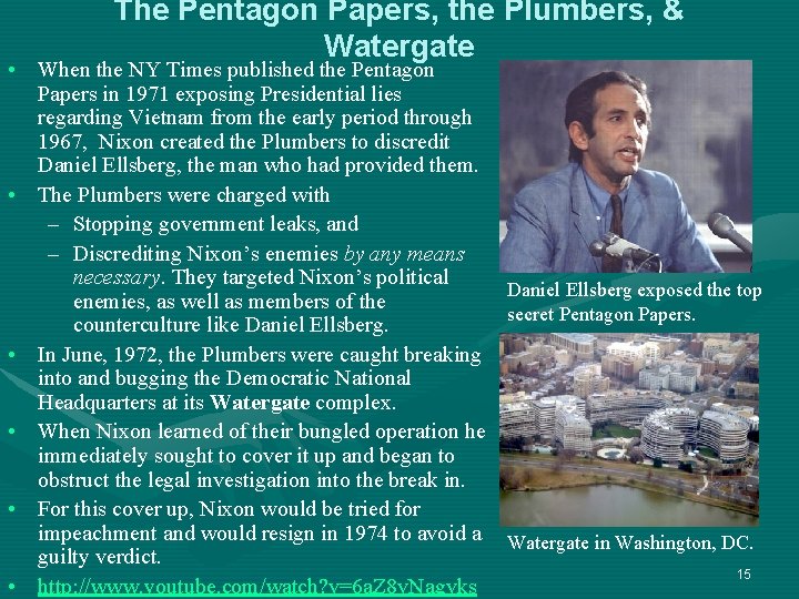 The Pentagon Papers, the Plumbers, & Watergate • When the NY Times published the