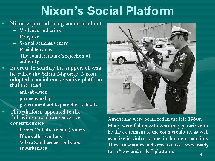 Nixon’s Social Platform • Nixon exploited rising concerns about – – – Violence and