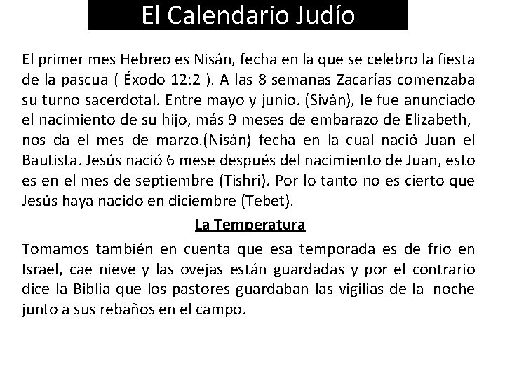 El Calendario Judío El primer mes Hebreo es Nisán, fecha en la que se