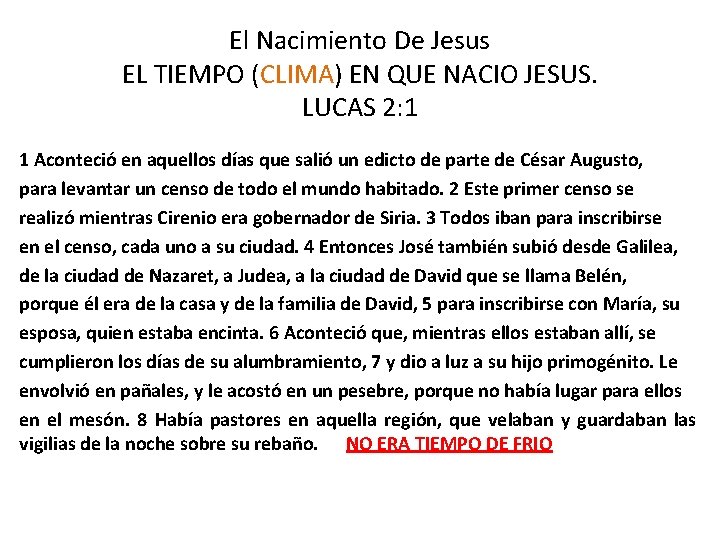 El Nacimiento De Jesus EL TIEMPO (CLIMA) EN QUE NACIO JESUS. LUCAS 2: 1