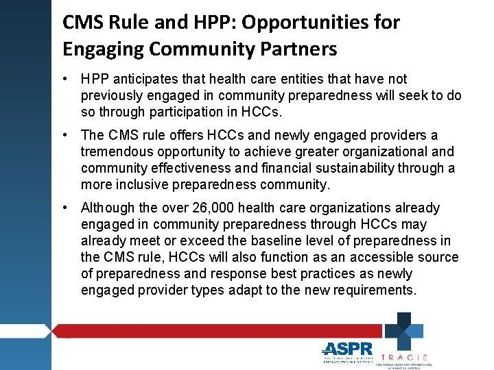 CMS Rule and HPP: Opportunities for Engaging Community Partners • HPP anticipates that health