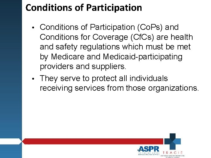 Conditions of Participation (Co. Ps) and Conditions for Coverage (Cf. Cs) are health and