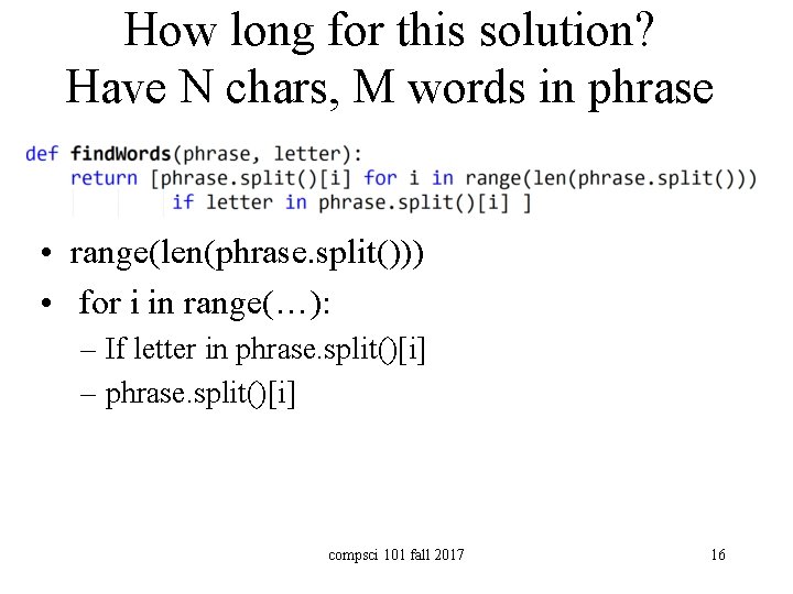 How long for this solution? Have N chars, M words in phrase • range(len(phrase.