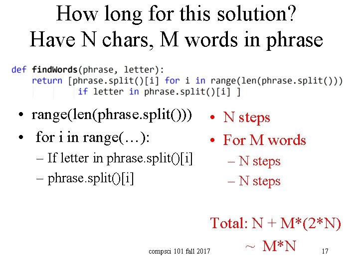 How long for this solution? Have N chars, M words in phrase • range(len(phrase.