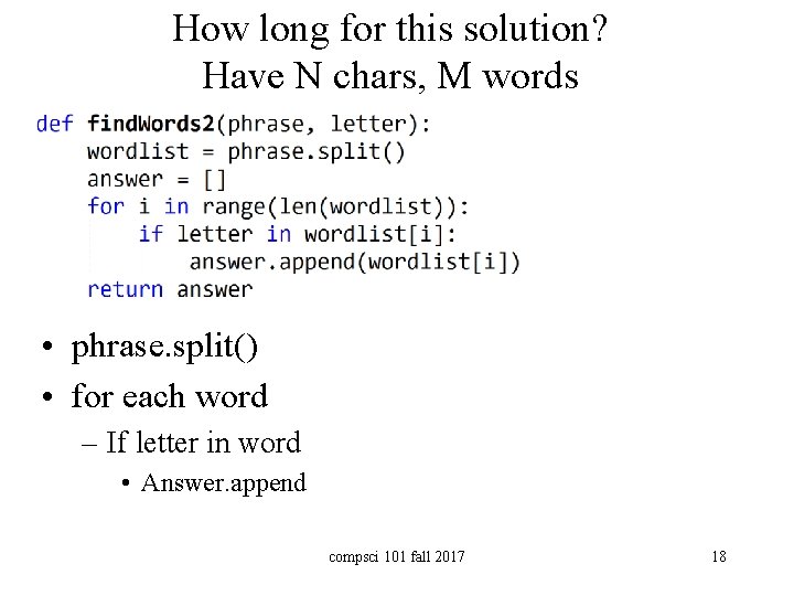 How long for this solution? Have N chars, M words • phrase. split() •