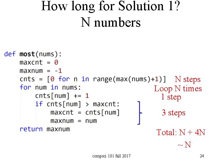 How long for Solution 1? N numbers N steps Loop N times 1 step