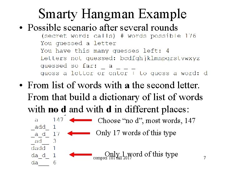 Smarty Hangman Example • Possible scenario after several rounds • From list of words