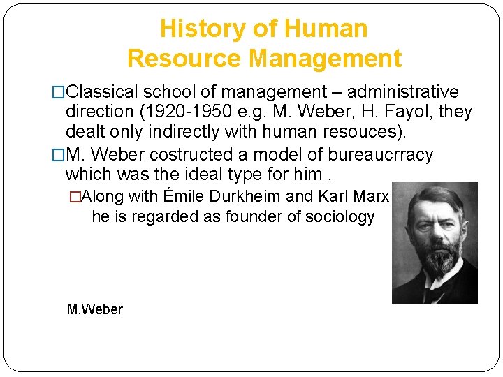 History of Human Resource Management �Classical school of management – administrative direction (1920 -1950 History of Human Resource Management �Classical school of management – administrative direction (1920 -1950