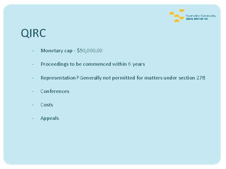 QIRC - Monetary cap - $50, 000. 00 - Proceedings to be commenced within