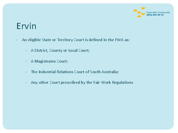 Ervin - An eligible State or Territory Court is defined in the FWA as: