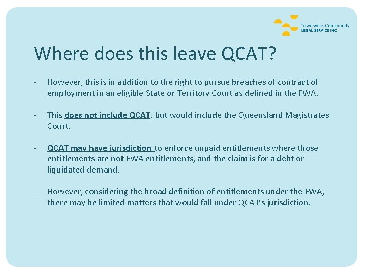 Where does this leave QCAT? - However, this is in addition to the right