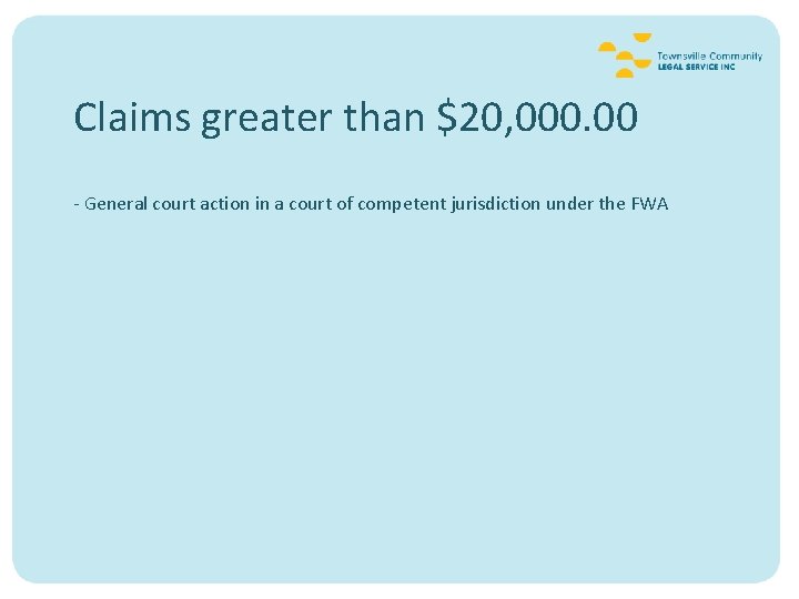 Claims greater than $20, 000. 00 - General court action in a court of