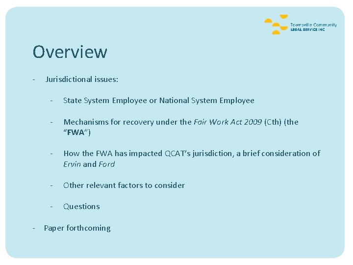 Overview - Jurisdictional issues: - State System Employee or National System Employee - Mechanisms