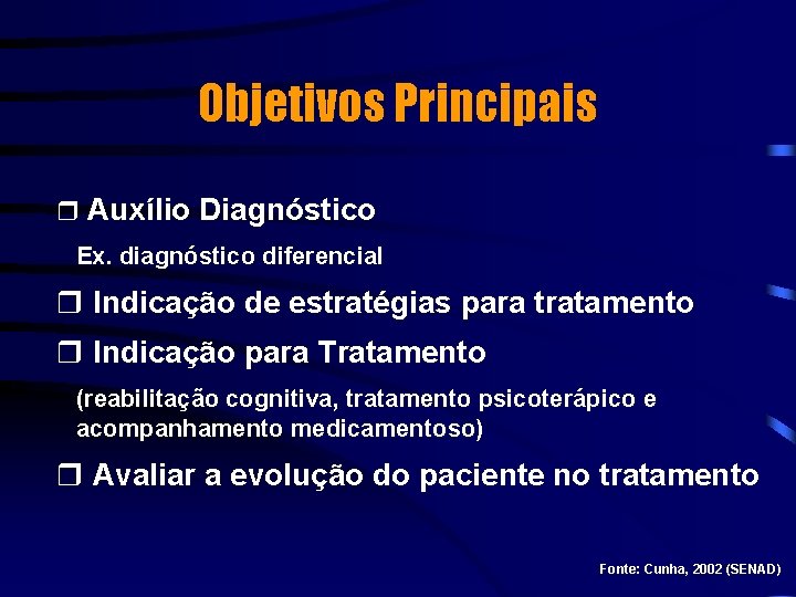 Objetivos Principais r Auxílio Diagnóstico Ex. diagnóstico diferencial r Indicação de estratégias para tratamento