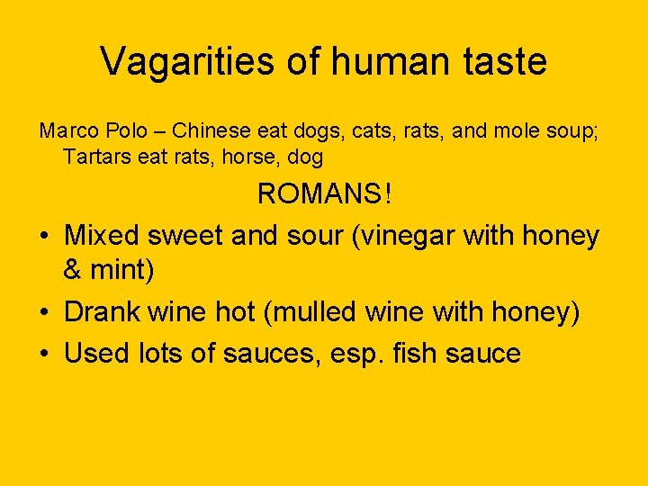 Vagarities of human taste Marco Polo – Chinese eat dogs, cats, rats, and mole