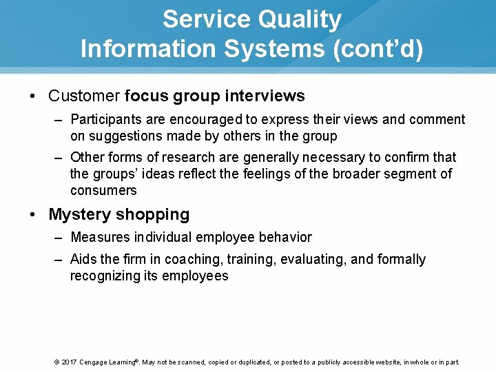 Service Quality Information Systems (cont’d) • Customer focus group interviews – Participants are encouraged Service Quality Information Systems (cont’d) • Customer focus group interviews – Participants are encouraged