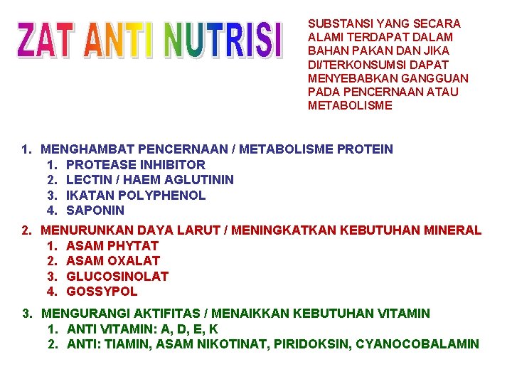 SUBSTANSI YANG SECARA ALAMI TERDAPAT DALAM BAHAN PAKAN DAN JIKA DI/TERKONSUMSI DAPAT MENYEBABKAN GANGGUAN