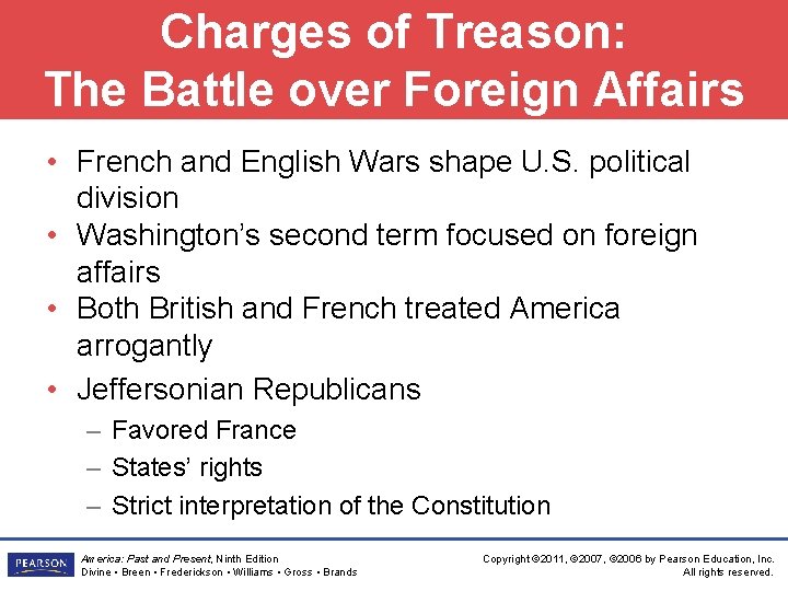 Charges of Treason: The Battle over Foreign Affairs • French and English Wars shape