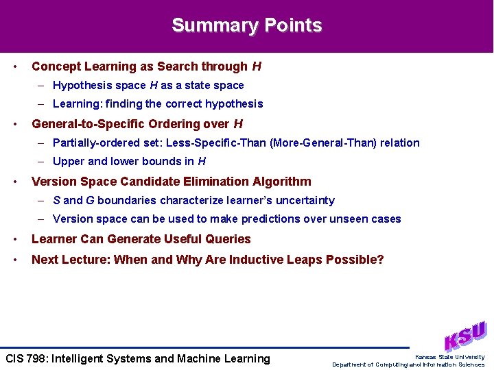 Summary Points • Concept Learning as Search through H – Hypothesis space H as