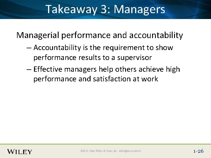 Place Slide Title Text Here Takeaway 3: Managers Managerial performance and accountability – Accountability