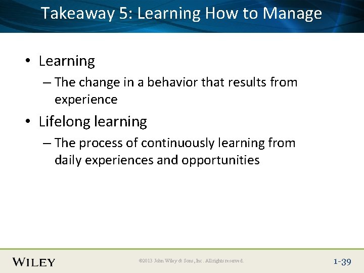 Takeaway Learning Place Slide Title 5: Text Here How to Manage • Learning –