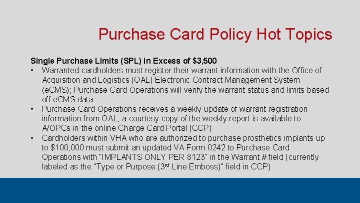 Purchase Card Policy Hot Topics Single Purchase Limits (SPL) in Excess of $3, 500