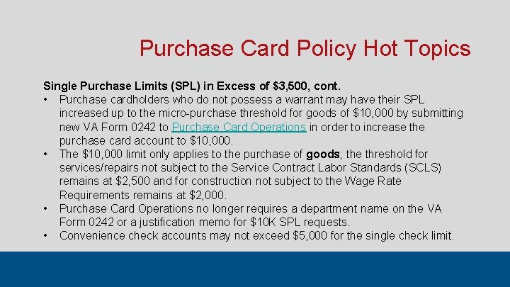 Purchase Card Policy Hot Topics Single Purchase Limits (SPL) in Excess of $3, 500,