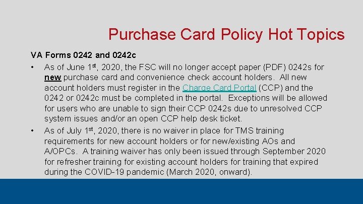 Purchase Card Policy Hot Topics VA Forms 0242 and 0242 c • As of