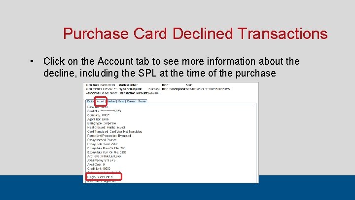 Purchase Card Declined Transactions • Click on the Account tab to see more information
