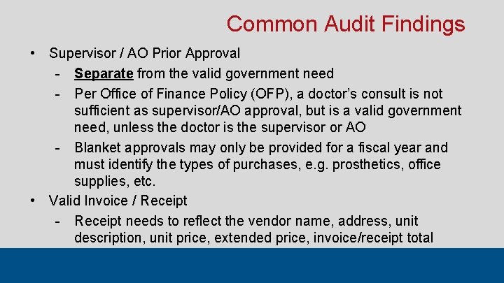 Common Audit Findings • Supervisor / AO Prior Approval - Separate from the valid