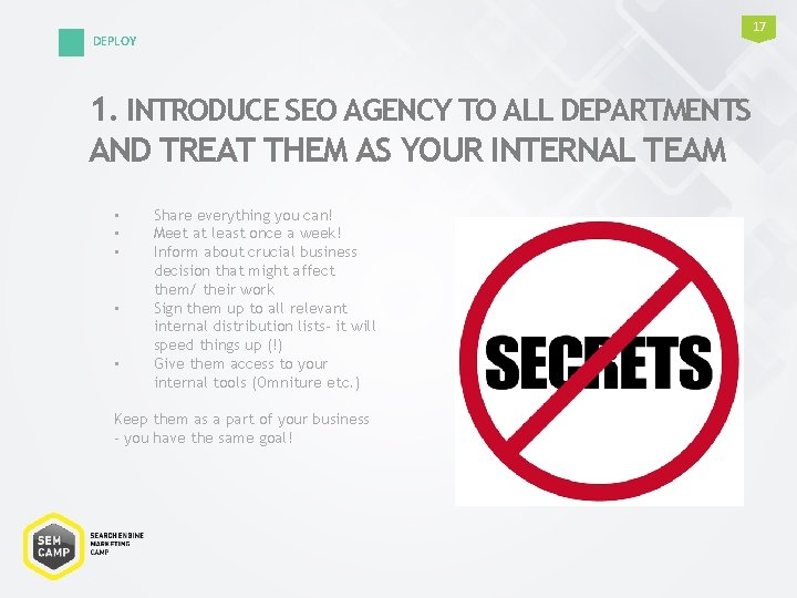17 DEPLOY 1. INTRODUCE SEO AGENCY TO ALL DEPARTMENTS AND TREAT THEM AS YOUR 17 DEPLOY 1. INTRODUCE SEO AGENCY TO ALL DEPARTMENTS AND TREAT THEM AS YOUR