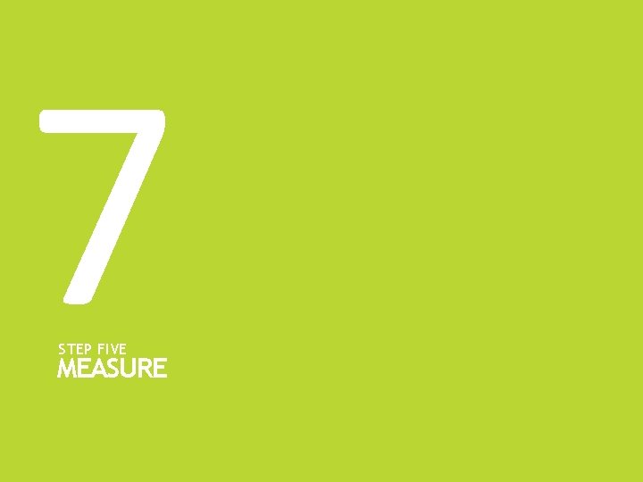 7 STEP FIVE MEASURE 7 STEP FIVE MEASURE