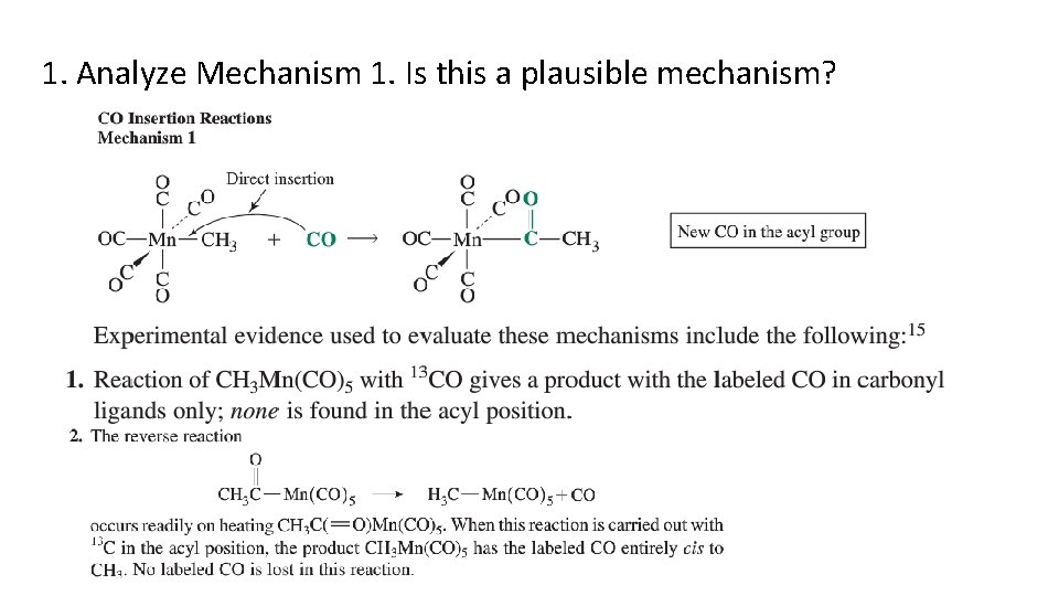 1. Analyze Mechanism 1. Is this a plausible mechanism? 