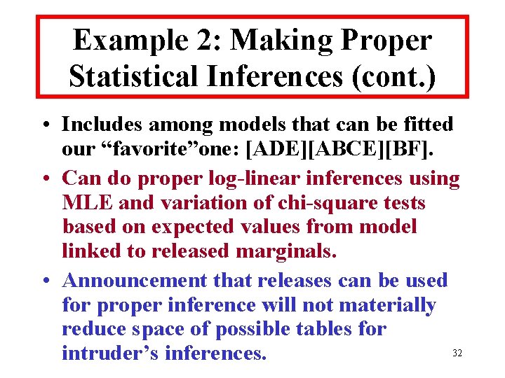 Example 2: Making Proper Statistical Inferences (cont. ) • Includes among models that can