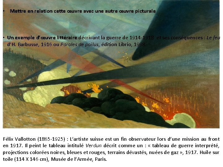 • Mettre en relation cette œuvre avec une autre œuvre picturale • Un