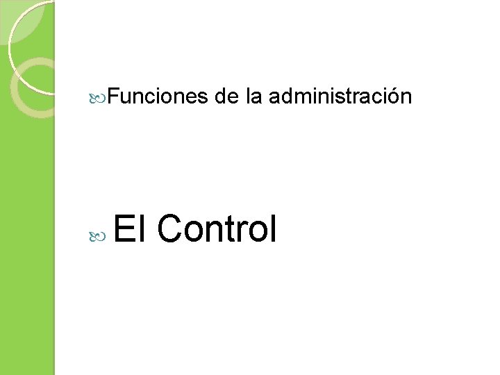  Funciones de la administración El Control 