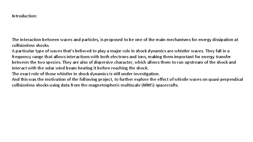 Introduction: The interaction between waves and particles, is proposed to be one of the Introduction: The interaction between waves and particles, is proposed to be one of the