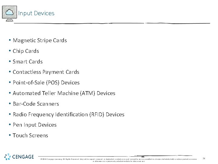 Input Devices • Magnetic Stripe Cards • Chip Cards • Smart Cards • Contactless