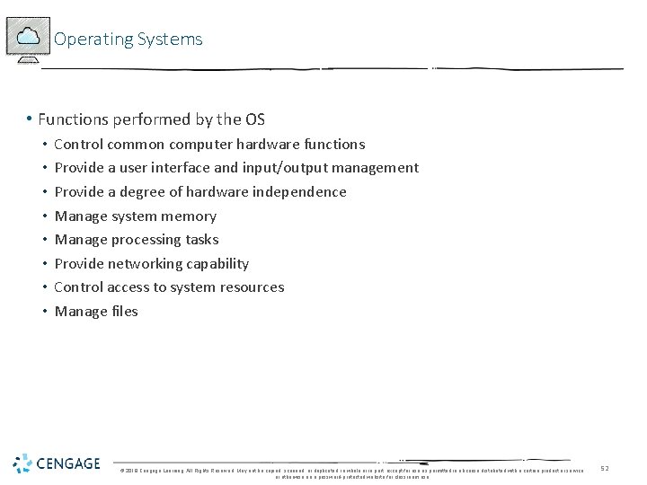 Operating Systems • Functions performed by the OS • • Control common computer hardware