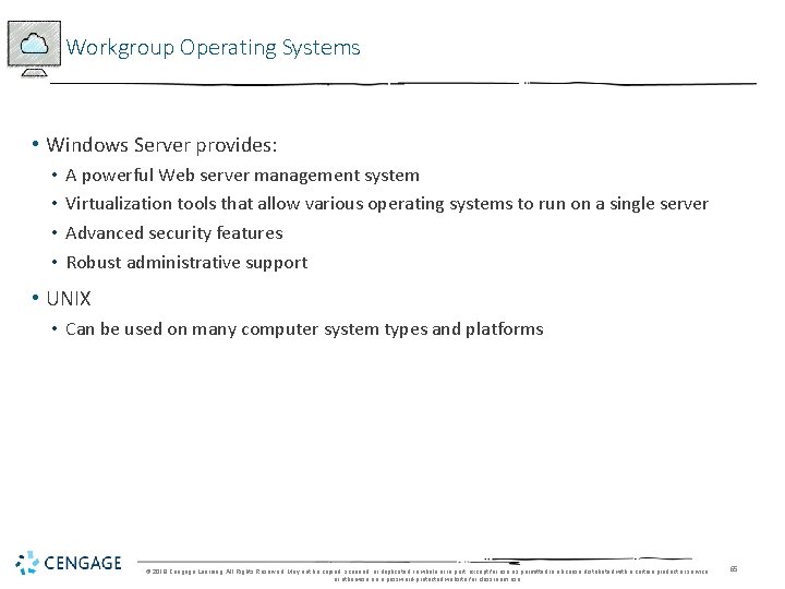 Workgroup Operating Systems • Windows Server provides: • • A powerful Web server management