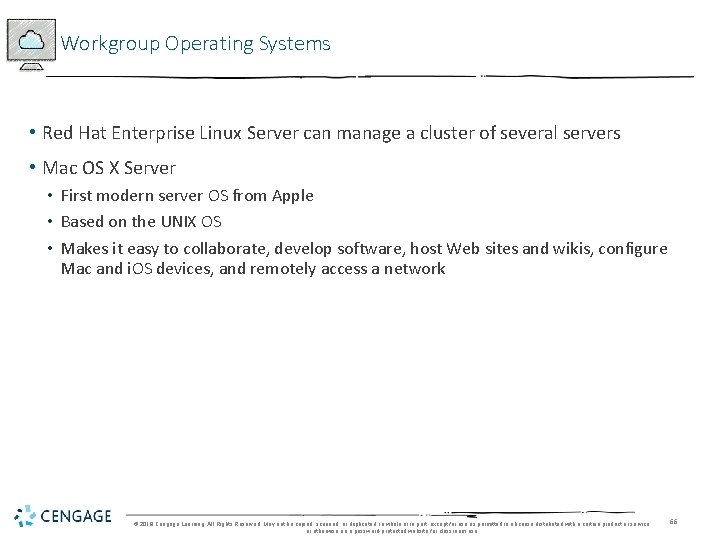 Workgroup Operating Systems • Red Hat Enterprise Linux Server can manage a cluster of