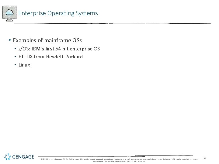 Enterprise Operating Systems • Examples of mainframe OSs • z/OS: IBM’s first 64 -bit