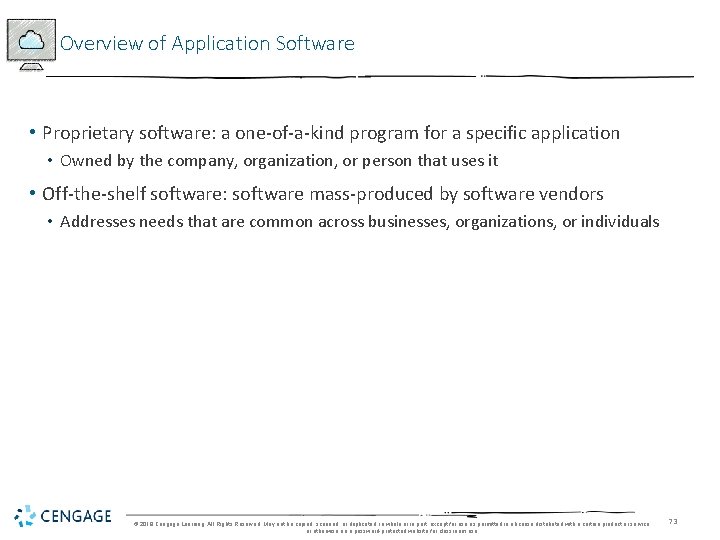 Overview of Application Software • Proprietary software: a one-of-a-kind program for a specific application