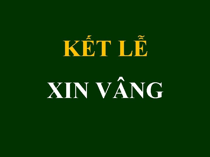 KẾT LỄ XIN V NG 