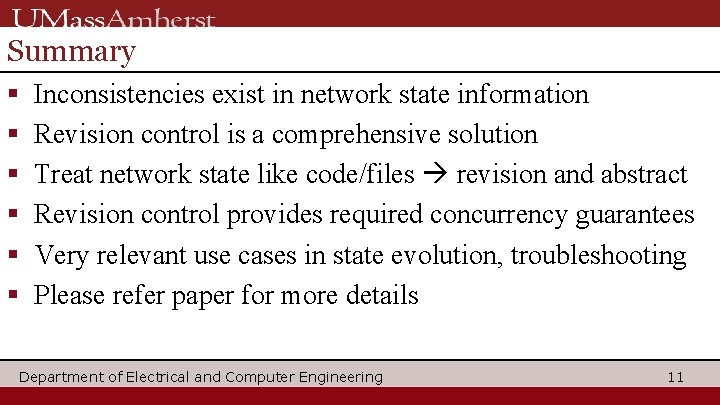 Summary § § § Inconsistencies exist in network state information Revision control is a